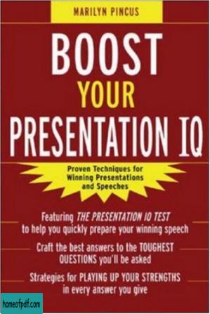 Boost Your Presentation IQ: Proven Techniques for Winning Presentations and Speeches.jpg