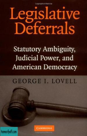 Legislative Deferrals: Statutory Ambiguity, Judicial Power, and American Democracy.jpg