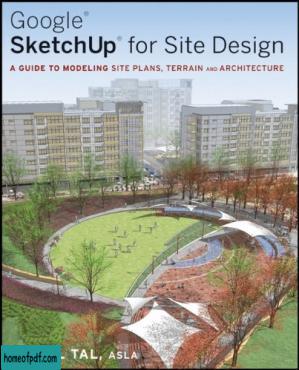 Google SketchUp for Site Design: A Guide to Modeling Site Plans, Terrain and Architecture.jpg