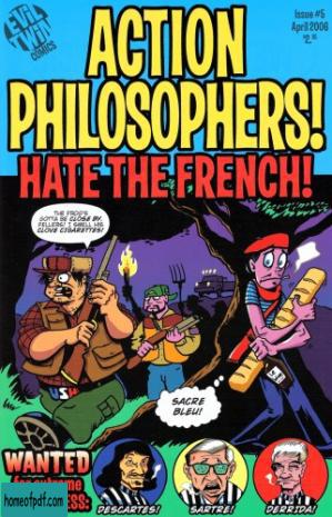 Action Philosophers! 05 - Hate The French! - Apr2006.jpg