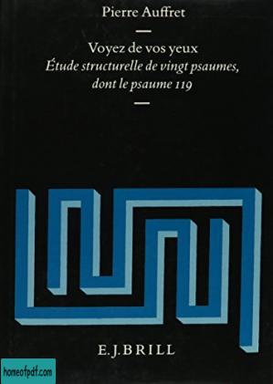 Voyez de vos yeux: Étude structurelle de vingt Psaumes, dont le Psaume 119.jpg