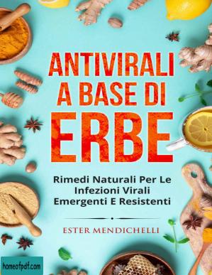 ANTIVIRALI A BASE DI ERBE: RIMEDI NATURALI PER LE INFEZIONI VIRALI EMERGENTI E RESISTENTI (Italian Edition).jpg