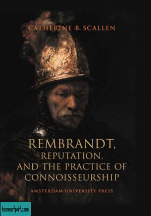 Rembrandt, Reputation, and the Practice of Connoisseurship.jpg