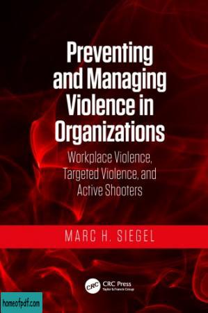 Preventing and managing violence in organizations: workplace violence, targeted violence, and active shooters.jpg